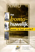 Het homo-huwelijk, waar is het einde? Juridische, pincipiële en practische bezwaren.